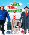 Planes Trains and Automobiles